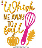 Whisk Me Away To Fall Wording