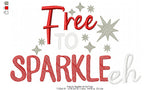 Free to Sparkle Eh - 6 Sizes