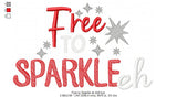 Free to Sparkle Eh - 6 Sizes