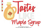Taste Like Maple Syrup - 6 Sizes