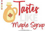 Taste Like Maple Syrup - 6 Sizes