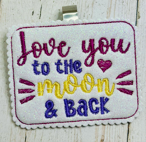 Love You To The Moon And Back Visor Clip