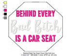 Behind Bad B*tch Car Seat Visor Clip