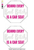 Behind Bad B*tch Car Seat Visor Clip