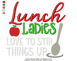 Lunch Ladies Stir Things Up Wording - 4 Sizes