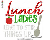 Lunch Ladies Stir Things Up Wording - 4 Sizes