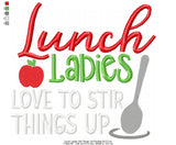 Lunch Ladies Stir Things Up Wording - 4 Sizes