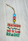 Teachers Make Season Bright Ornament