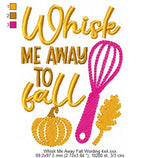 Whisk Me Away To Fall Wording