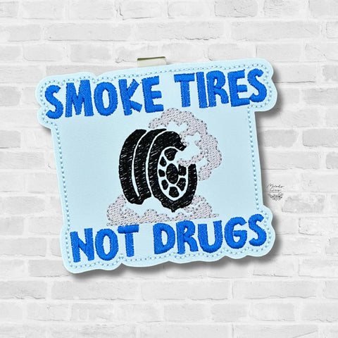 Smoke Tires Not Drugs Visor Clip