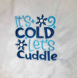 It's Cold Lets Cuddle