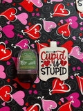 Cupid is Stupid BBW Sanitizer Holder