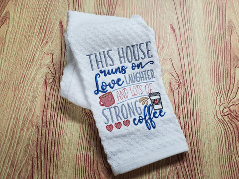 House Runs on Love, Laughter and Strong Coffee