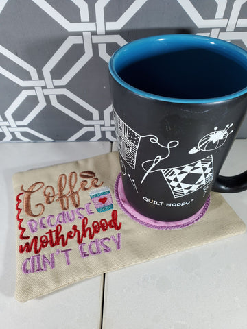 Coffee Because Motherhood Ain't Easy Coaster and Mug Rug