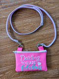 Darling you are Fabulous Zip Bag