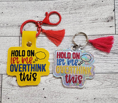 Hold on overthink this Key Fob