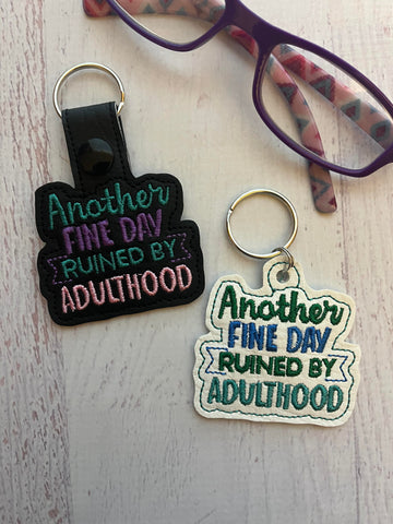 Another Fine Day Ruined Adulthood Key Fob