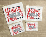 Young Wild & Free - 4 Sizes